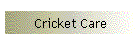 Cricket Care