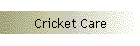 Cricket Care