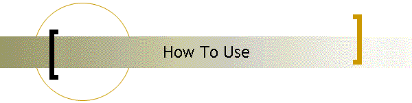 How To Use