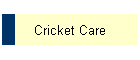 Cricket Care