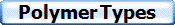 Polymer Types