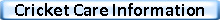 Cricket Care Information
