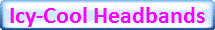 Icy-Cool Headbands